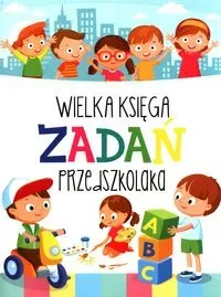 Wielka księga zadań przedszkolaka