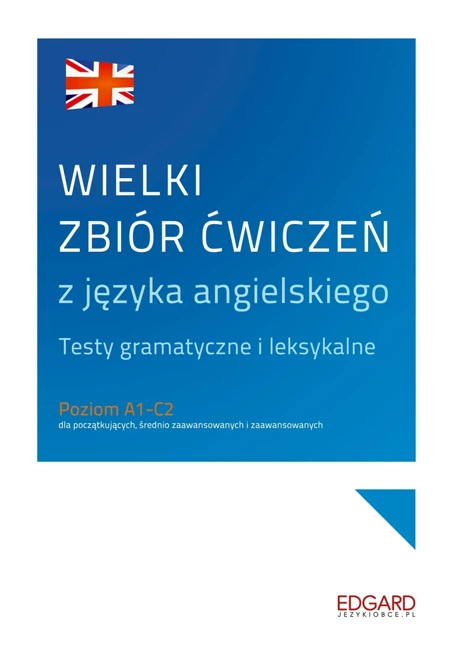 Wielki zbiór ćwiczeń z jęz. angielskiego wyd.2022