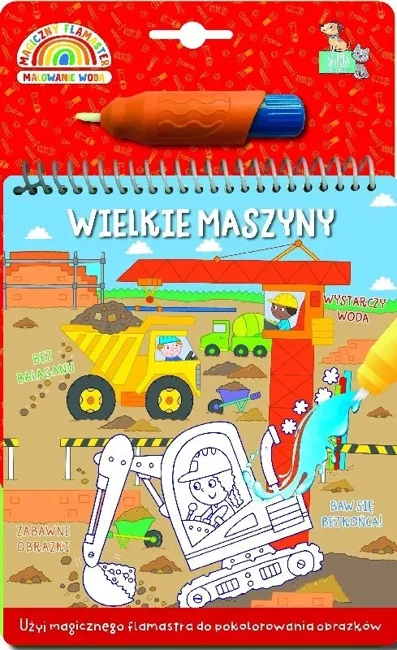 Wielkie maszyny. Magiczny flamaster. Malowanie wodą