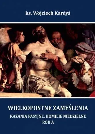 Wielkopostne zamyślenia... Rok A