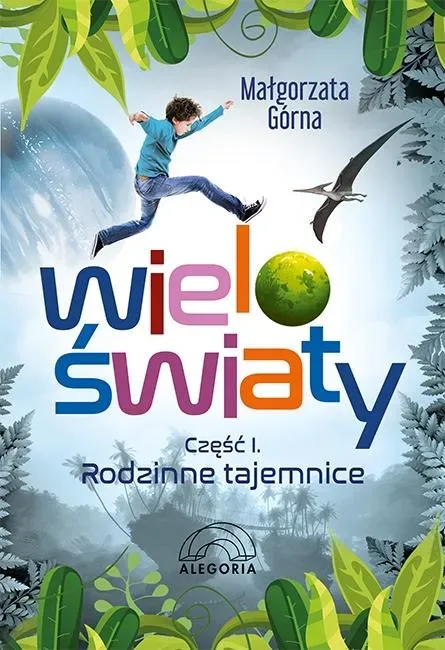 Wieloświaty Część 1. Rodzinne tajemnice