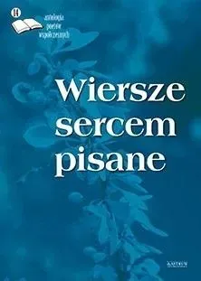 Wiersze sercem pisane 14 Antologia poetów..