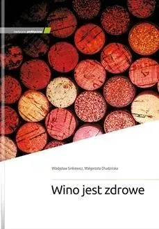 Wino jest zdrowe