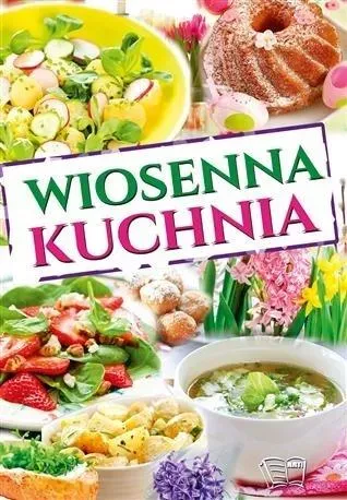 Wiosenna kuchnia (dodruk 2019)