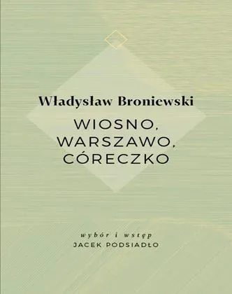 Wiosno, Warszawo, córeczko