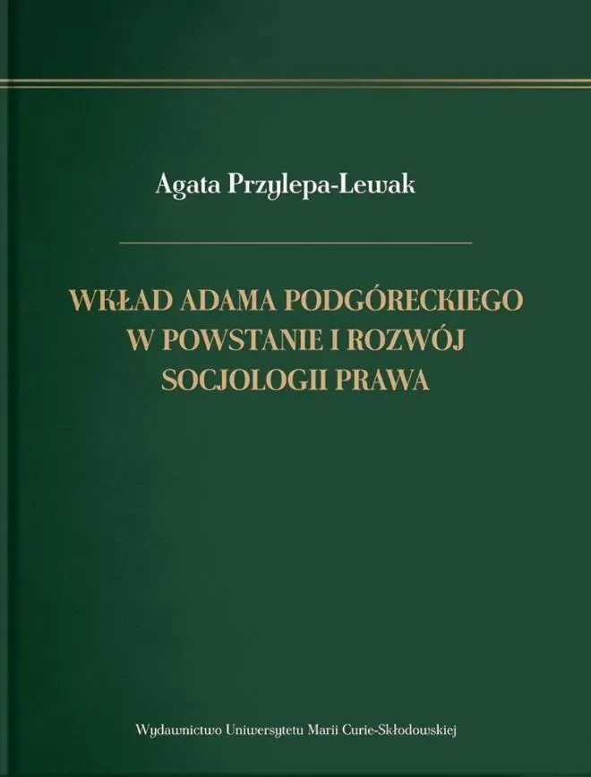 Wkład Adama Podgóreckiego w powstanie i rozwój socjologii prawa