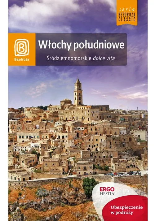 Włochy południowe. Śródziemnomorskie dolce vita. Wydanie 2