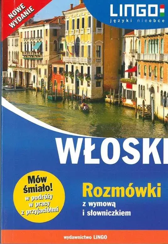 Włoski rozmówki z wymową i słowniczkiem mów śmiało wyd. 2