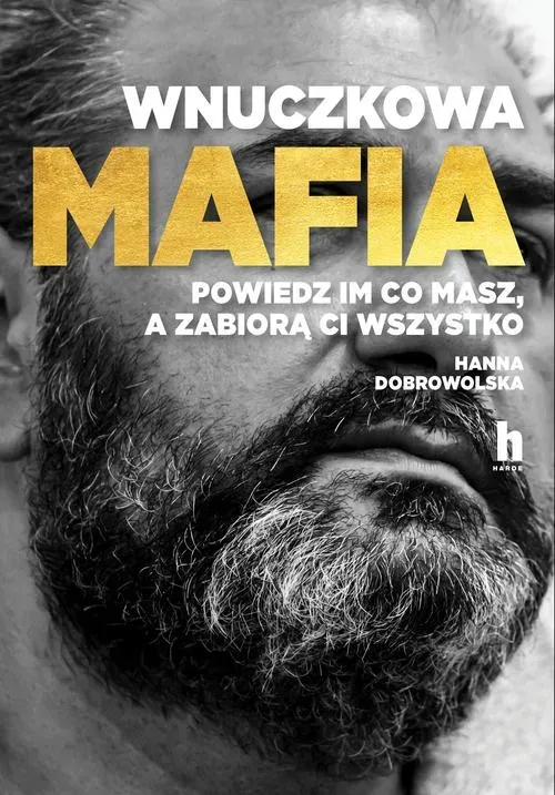 Wnuczkowa mafia. Powiedz im, co masz, a wszystko ci zabiorą