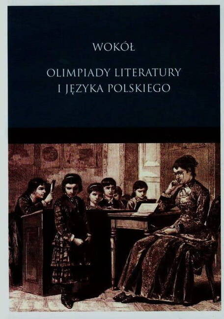 Wokół Olimpiady Literatury I Języka Polskiego