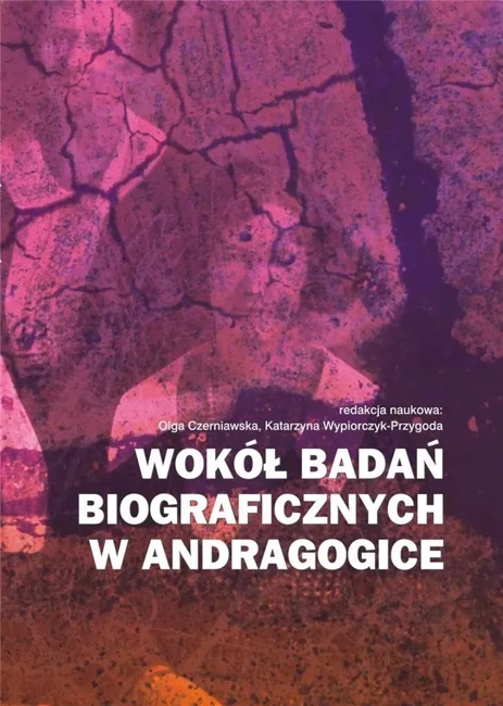 Wokół badań biograficznych w andragogice