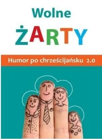 Wolne żarty! Humor po chrześcijańsku 2.0