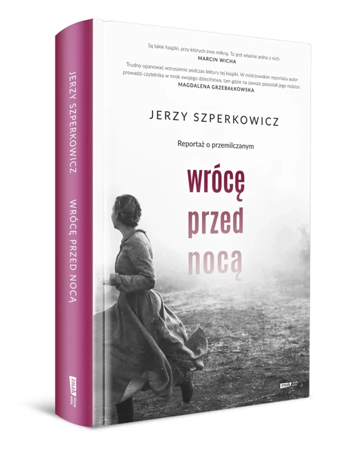 Wrócę przed nocą. Reportaż o przemilczanym