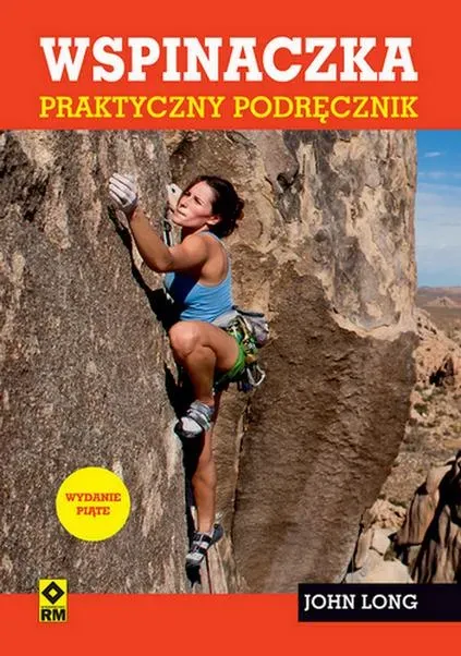 Wspinaczka. Praktyczny podręcznik wyd. 2024