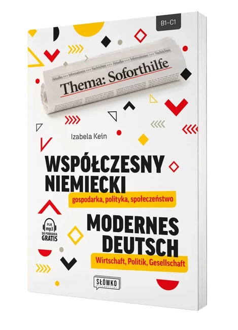 Współczesny niemiecki: gospodarka, polityka, społeczeństwo. Modernes Deutsch: Wirtschaft, Politik, Gesellschaft