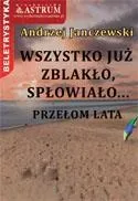 Wszystko już zblakło, spłowiało...