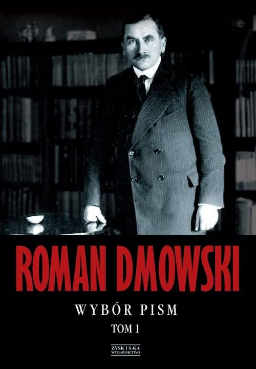 Wybór pism Roman Dmowski Tom 1