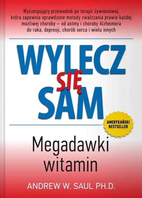 Wylecz się sam. Megadawki witamin wyd. 2023