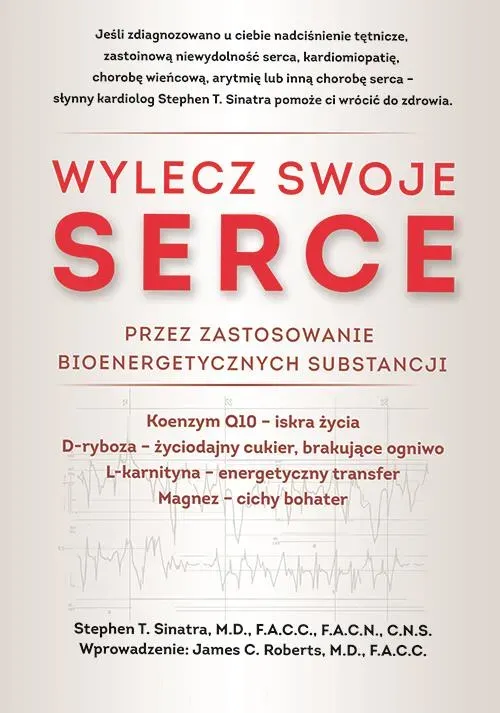 Wylecz swoje serce przez zastosowanie bioenergetycznych substancji