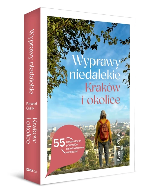 Wyprawy niedalekie. Kraków i okolice