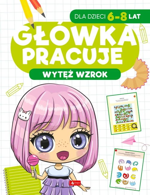 Wytęż wzrok. Główka pracuje