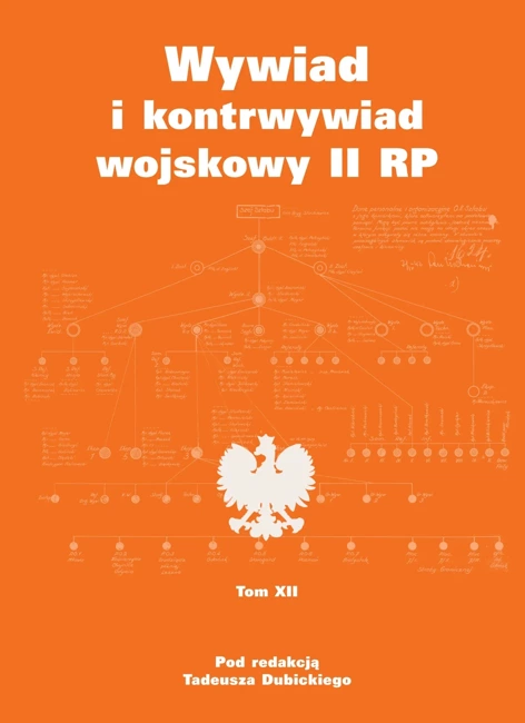 Wywiad i kontrwywiad wojskowy II RP - tom XII