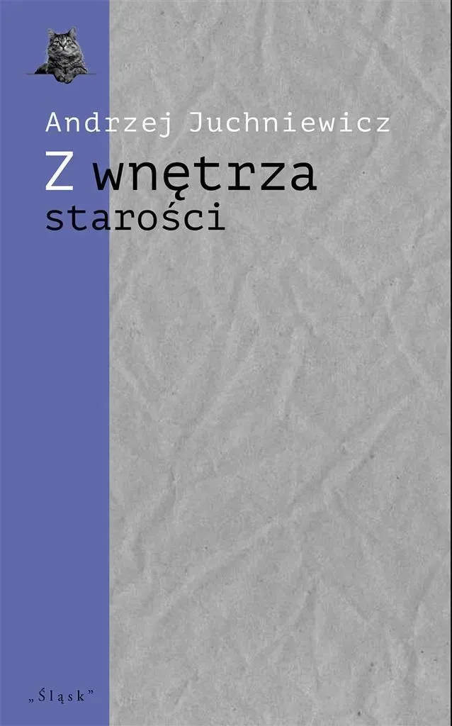 Z wnętrza starości. O późnej poezji Urszuli Kozioł