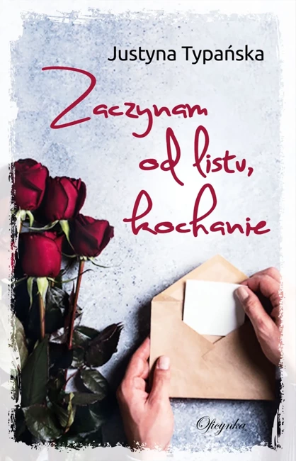 Zaczynam od listu kochanie