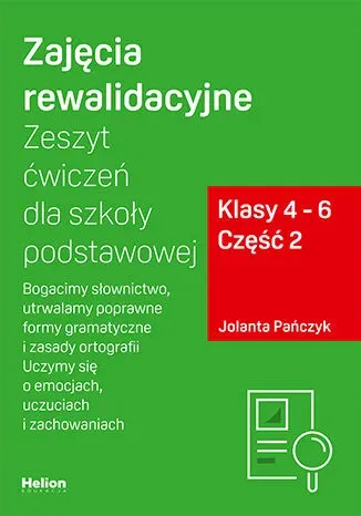 Zajęcia rewalidacyjne Zeszyt ćwiczeń dla szkoły podstawowej, klasy 4 - 6 Część 2