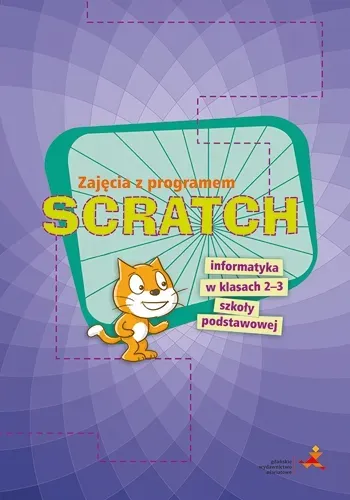 Zajęcia z programem SCRATCH Informatyka w klasach 2-3 szkoły podstawowej