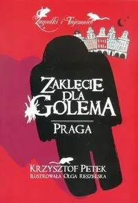 Zaklęcie dla Golema. Praga