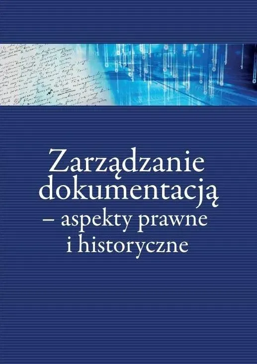 Zarządzanie dokumentacją - aspekty prawne...