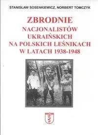 Zbrodnie nacjonalistów ukraińskich na polskich leśnikach w latach 1938 1948