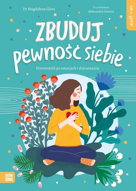 Zbuduj pewność siebie. Self-care