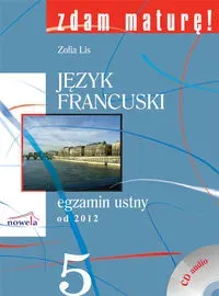 Zdam maturę 2015 j. francuski egzamin ustny +CD