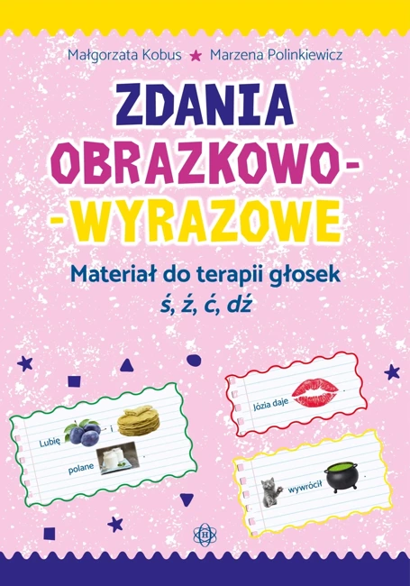 Zdania obrazkowo wyrazowe materiał do terapii głosek ś ź ć d