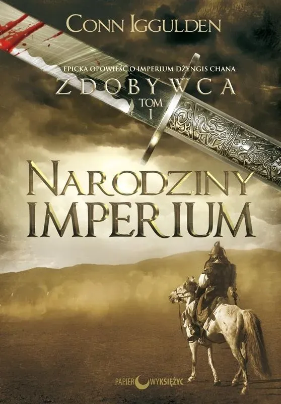 Zdobywca Tom 1. Narodziny Imperium