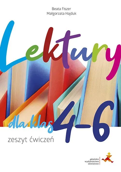 Zeszyt ćwiczeń Lektury dla klas 4–6