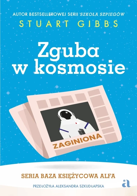 Zguba w kosmosie. Baza Księżycowa Alfa. Tom 2