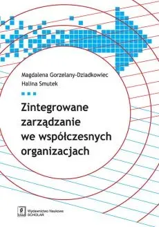 Zintegrowane zarządzanie we współczesnych organizacjach