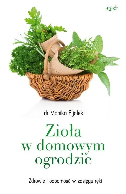 Zioła w domowym ogrodzie Zdrowie i odporność w zasięgu ręki