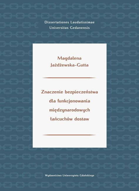 Znaczenie Bezpieczeństwa Dla Funkcjonowania Międzynarodowych Łańcuchów Dostaw