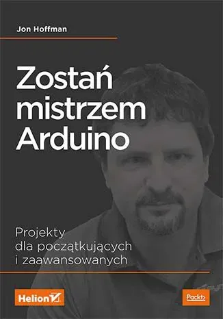 Zostań mistrzem arduino projekty dla początkujących i zaawansowanych