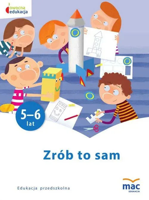 Zrób to sam. 5-6 lat. Młodsze przedszkolaki