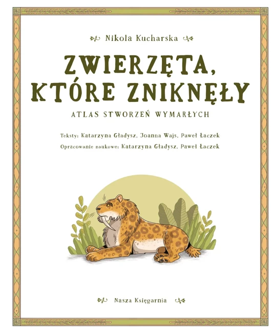 Zwierzęta, które zniknęły. Atlas stworzeń wymarłych