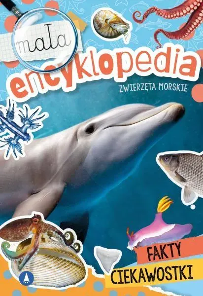 Zwierzęta morskie. Mała encyklopedia