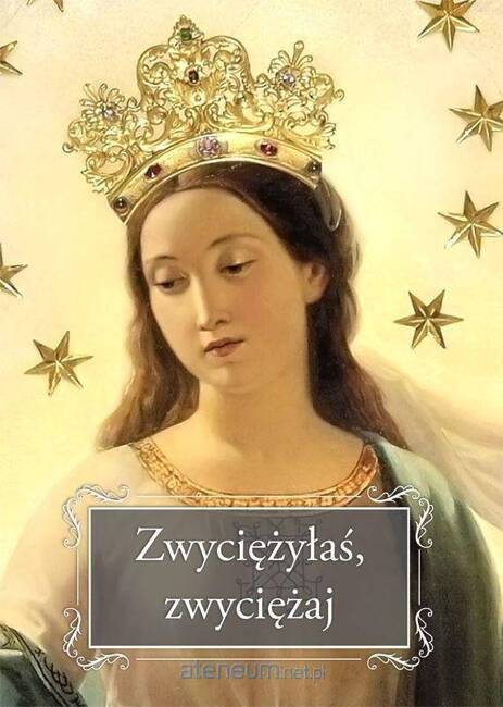 Zwyciężyłaś, zwyciężaj