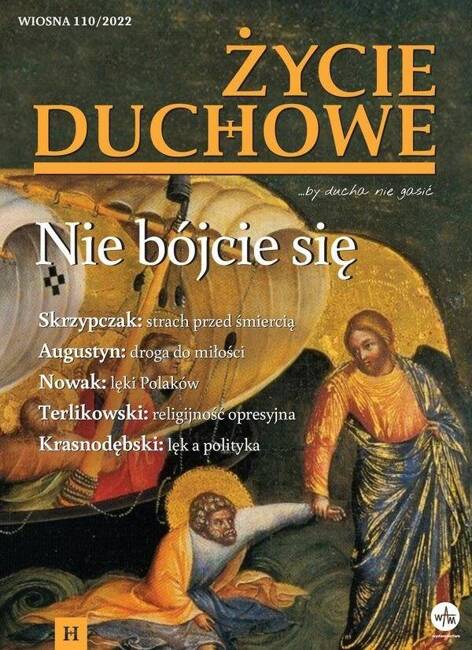 Życie Duchowe 110/2022 Wiosna. Nie Bójcie Się