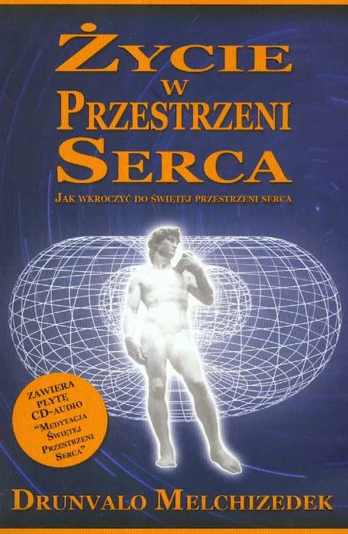 Życie w przestrzeni serca. Jak wkroczyć do świetej przestrzeni serca + CD-Audio