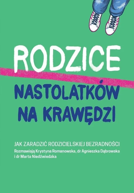 rodzice nastolatków na krawędzi